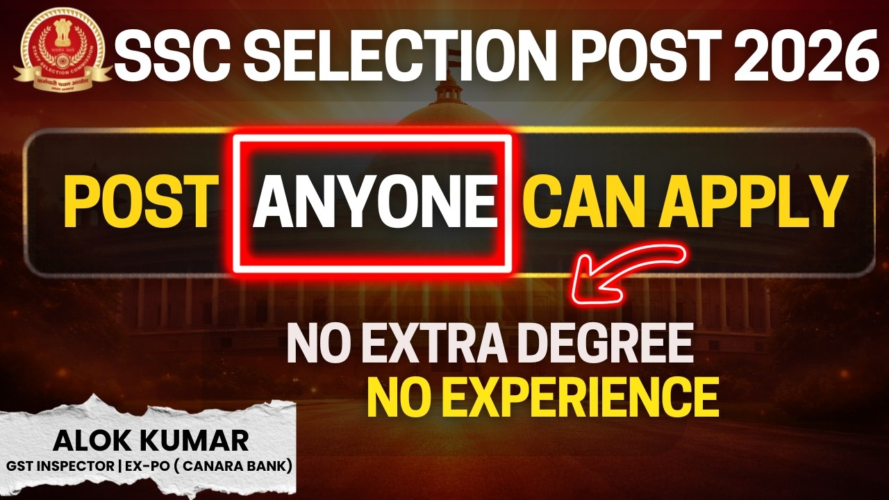 SSC Selection Post 2026: All Posts with NO Experience Needed