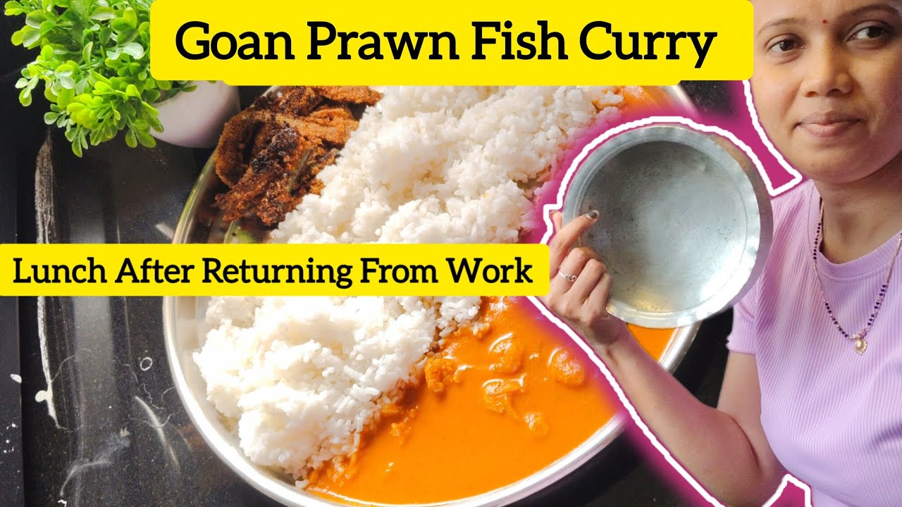 Today's Special Prawns Fish Curry|My Lunch Routine After Returning From Work |@MrsDalvi-Goa 