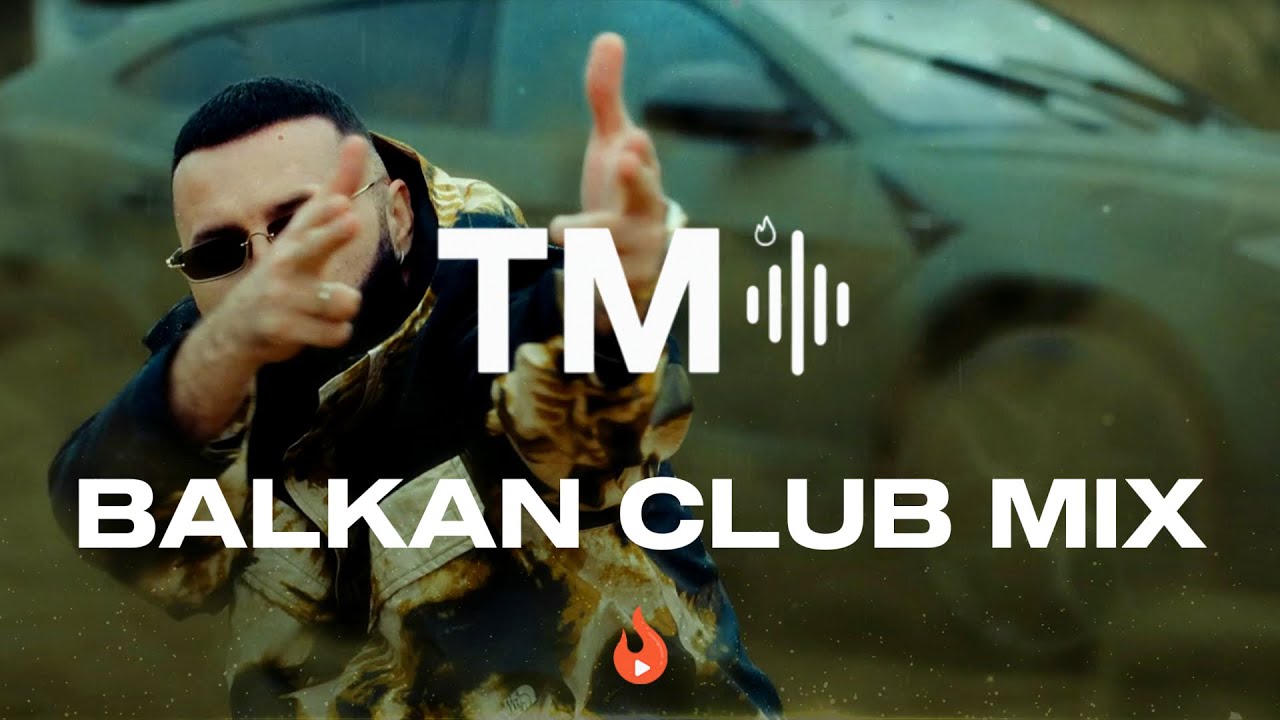 BALKAN CLUB MIX🔥BALKAN MIX🔥TRENDING 2025🧨NOVI BALKAN MIX🧨🆕