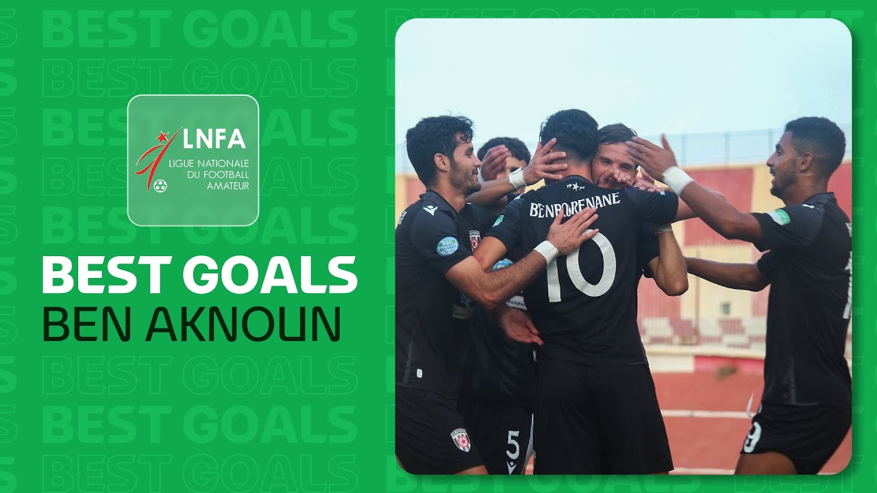 Ben Aknoun | Goals of the Season | Algerian Ligue 2 West Champions 2024/25