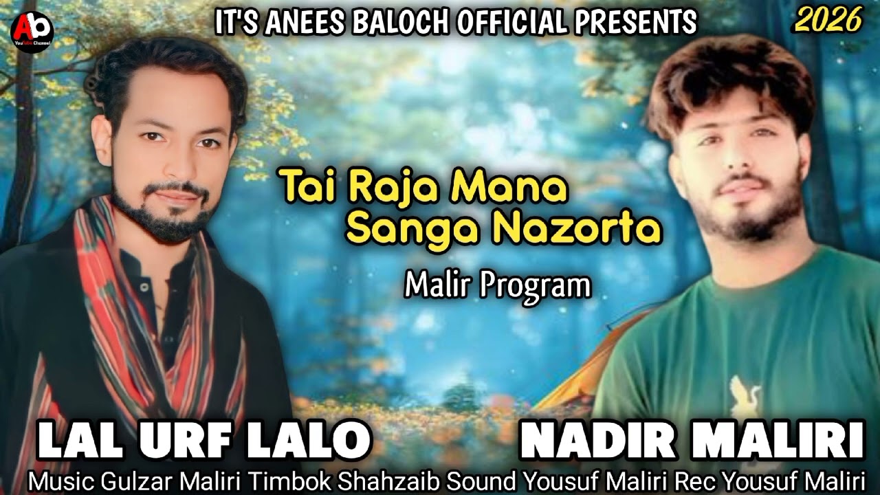 Lal Urf Lalo Nadir Maliri song 2025 | Tai Raja Mana Sanga Nazorta | Balochi wedding song | 