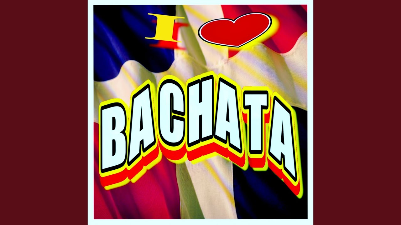 LA QUIERO A MORIR (BACHATA)
