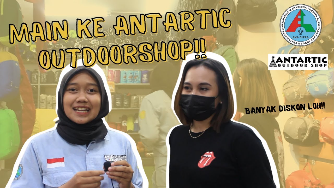 Main ke toko Antartic Outdoorshop!! | EKACITRA X ANTARTIC