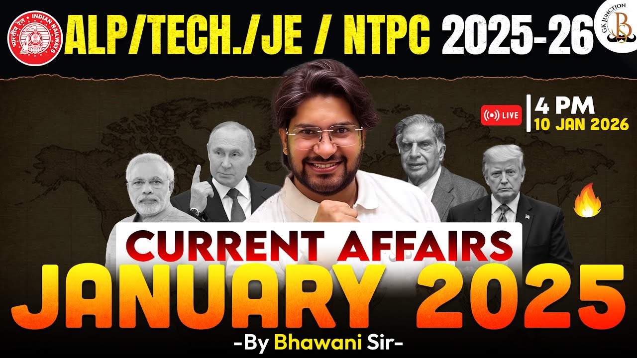 January 2025 Current Affairs | ALP , Technician,  JE  &  NTPC | Top 100 CA | By Bhawani Sir 🔥