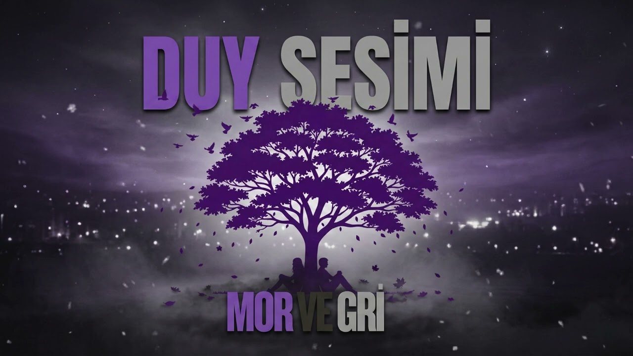 Mor ve Gri - Duy Sesimi (Official Music) | Melankolik Anadolu Rock