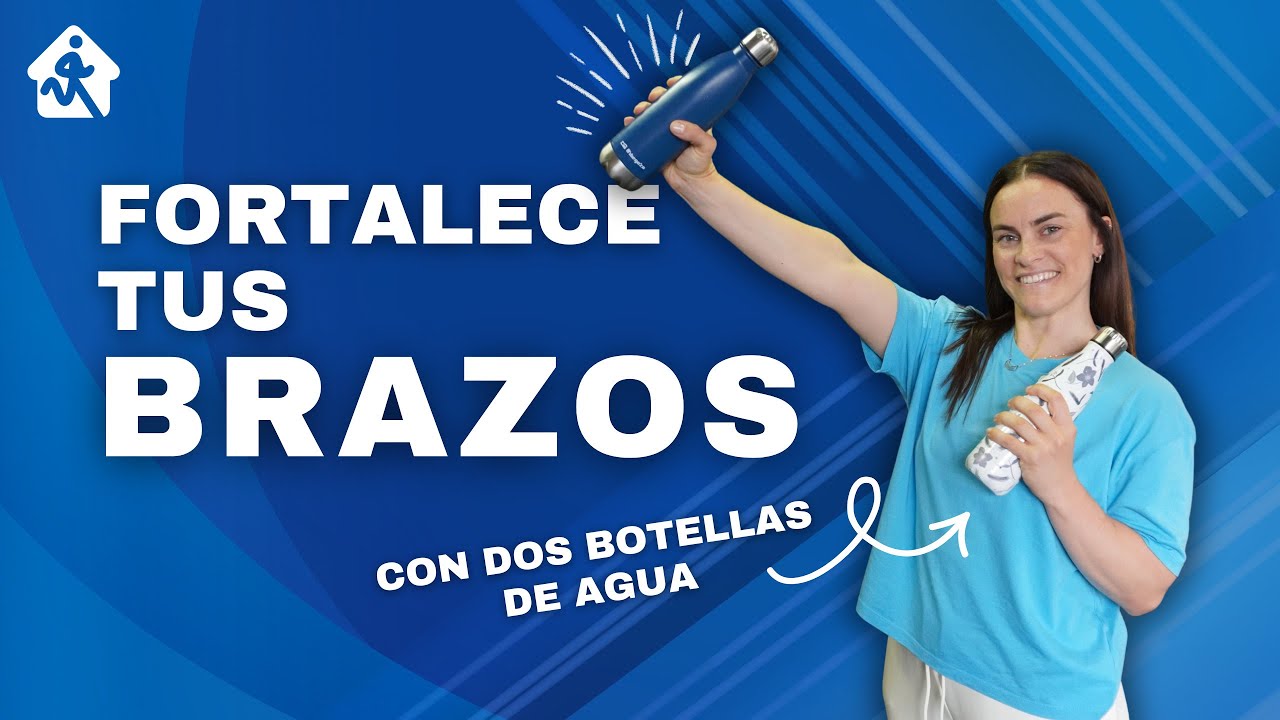 💪 EJERCICIOS PARA FORTALECER LOS BRAZOS | Rutina fácil con botellas de agua
