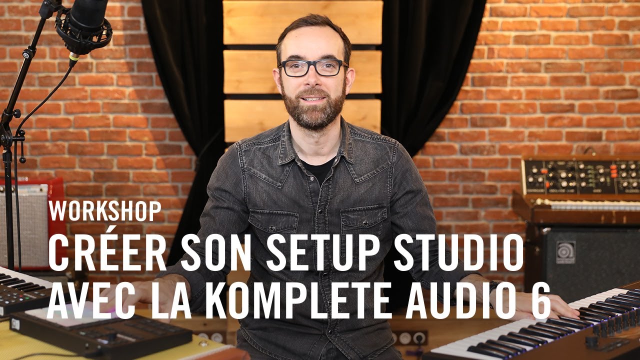 KOMPLETE AUDIO 6 : Crée ton setup studio avec la KOMPLETE AUDIO 6 de Native Instruments