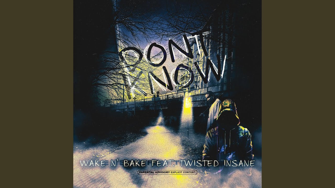 Dont Know (feat. Twisted Insane)