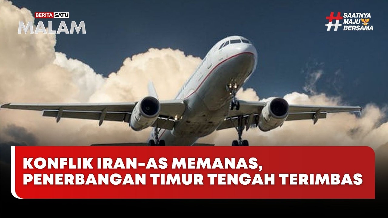 🔴 LIVE | Konflik Iran-AS Memanas, Penerbangan Timur Tengah Terimbas - Beritasatu Malam