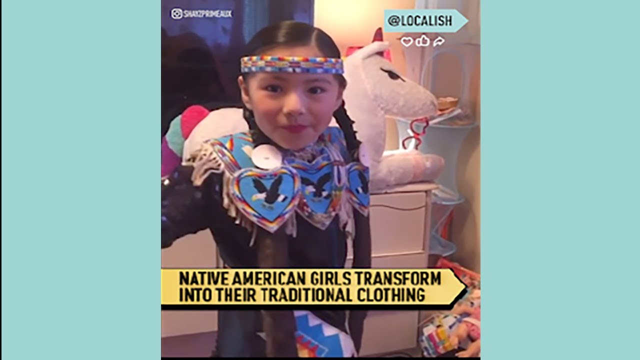 Native American Girls Transform into Traditional Clothing | Localish