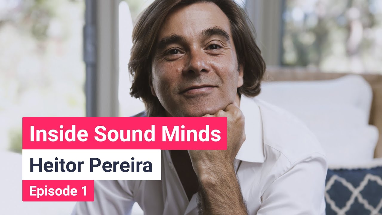 Inside Sound Minds – Episode 1 – Heitor Pereira