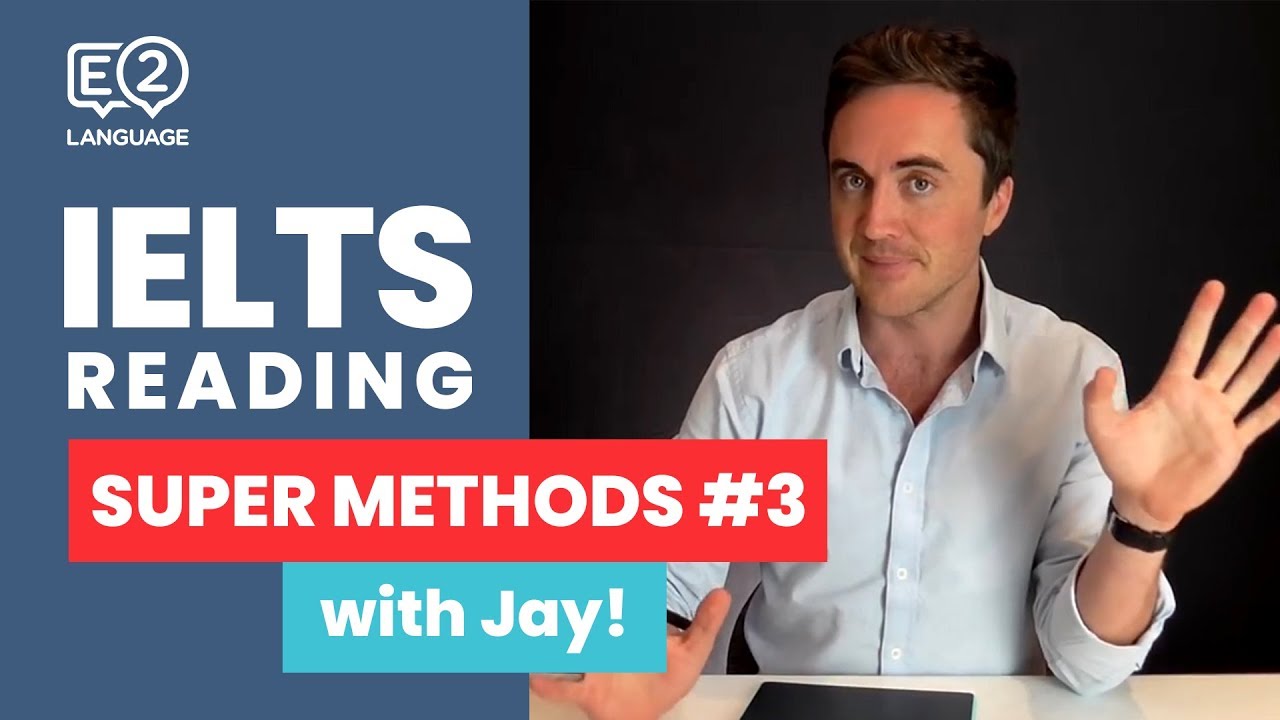 IELTS Reading | SUPER METHODS #3 with Jay!