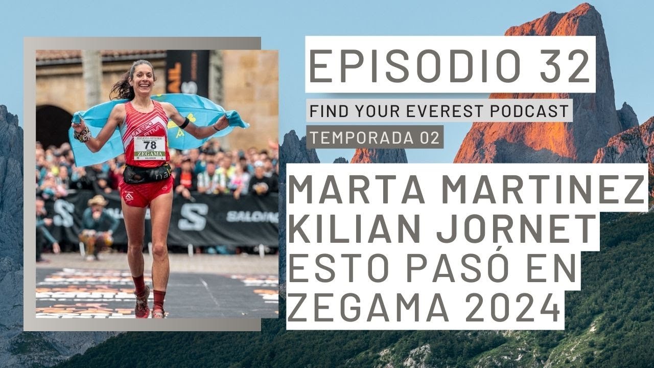 ESTO PASÓ EN ZEGAMA - KILIAN JORNET & MARTA MARTINEZ | FIND YOUR EVEREST PODCAST by Javi Ordieres