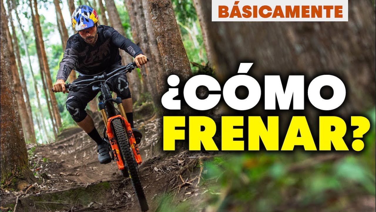 ¿Cómo Frenar? | BÁSICAMENTE - Una guía de MTB con Marcelo Gutierrez