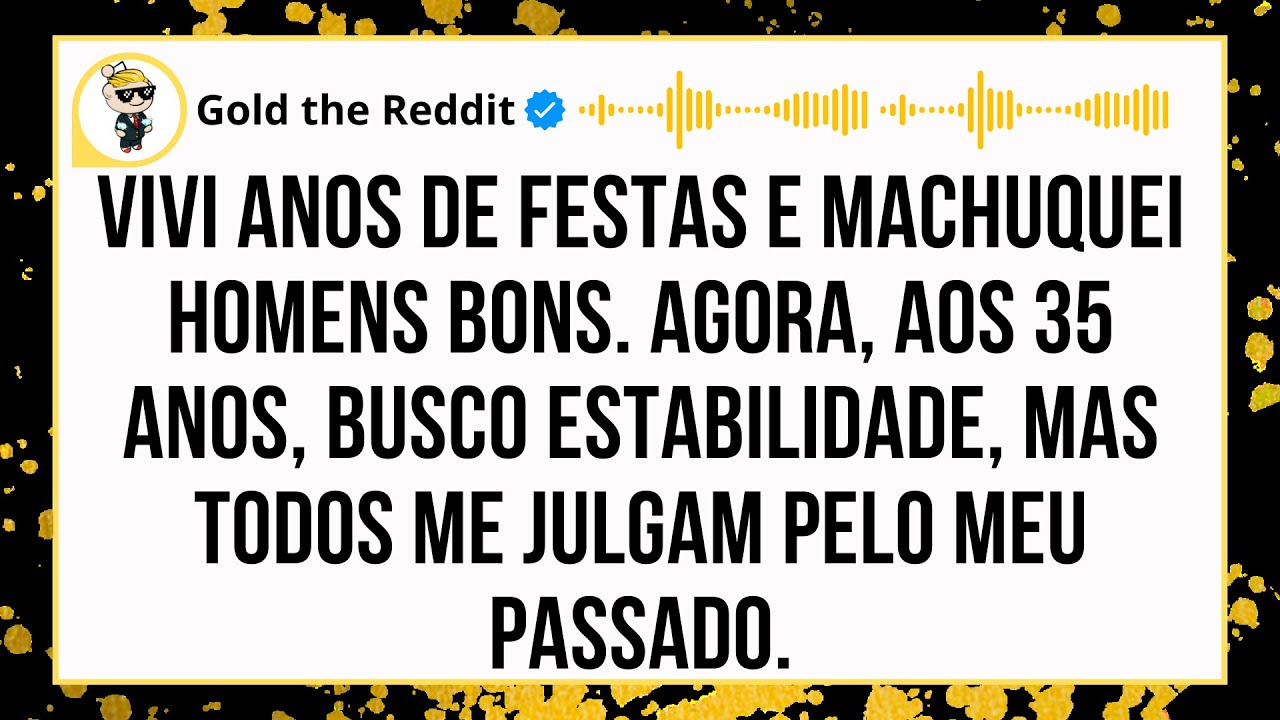 Curti Sem Limites, Machuquei Homens Bons e Agora Pago o Preço: Ninguém Me Quer para Algo Sério