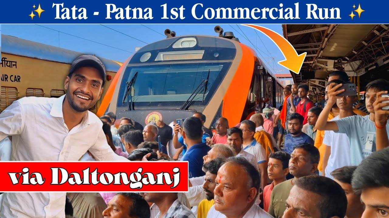 Tata Patna Vande Bharat 1st Commercial Run (via Daltonganj)*