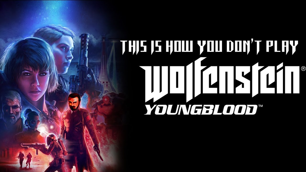 This is How You DON'T Play Wolfenstein - Youngblood