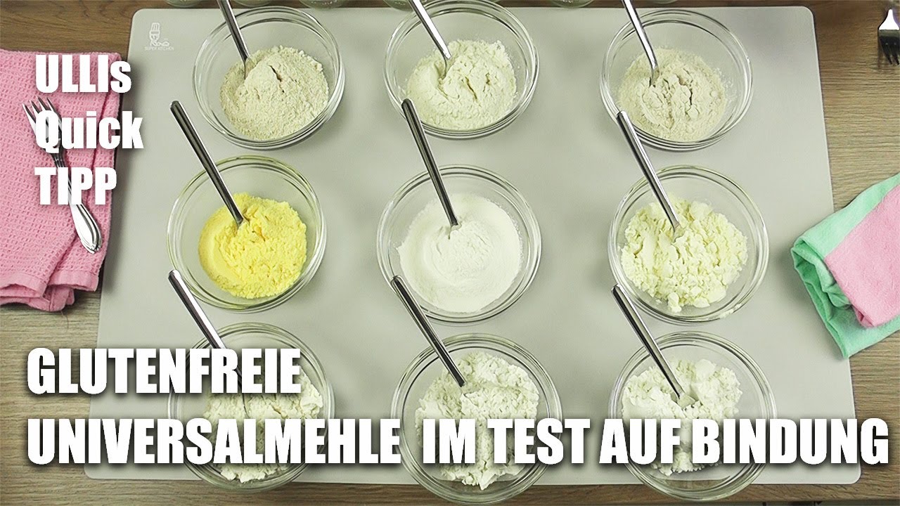 Glutenfreie Universal-Mehle im Test auf Bindung und Quellfähigkeit kurz erklärt von Ulli