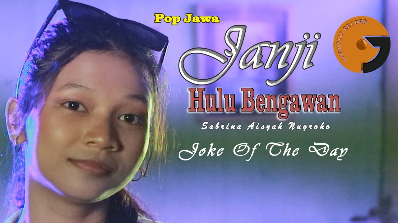 Janji Hulu Bengawan - Sabrina Aisyah Nugroho (Official Video)
