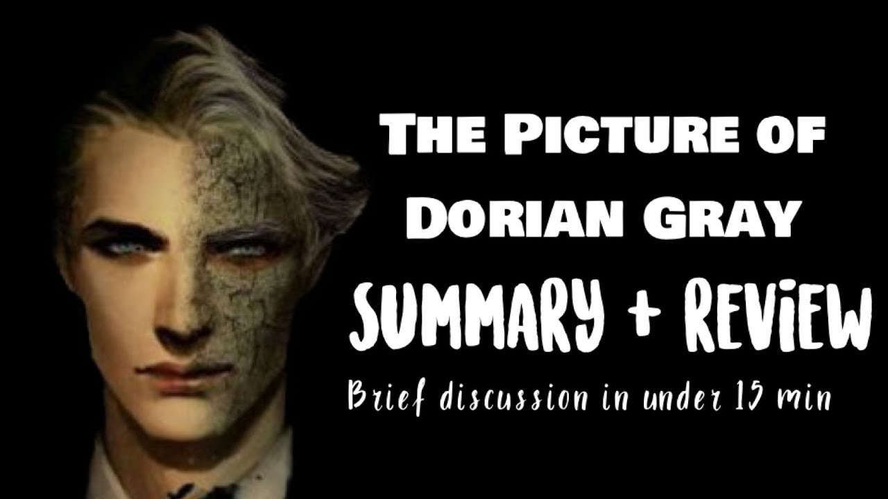 THE PICTURE OF DORIAN GRAY- SUMMARY& REVIEW