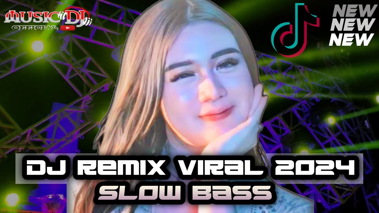 DJ REMIX VIRAL TERBARU 2024,. SLOW BASS.. (music DJ official)