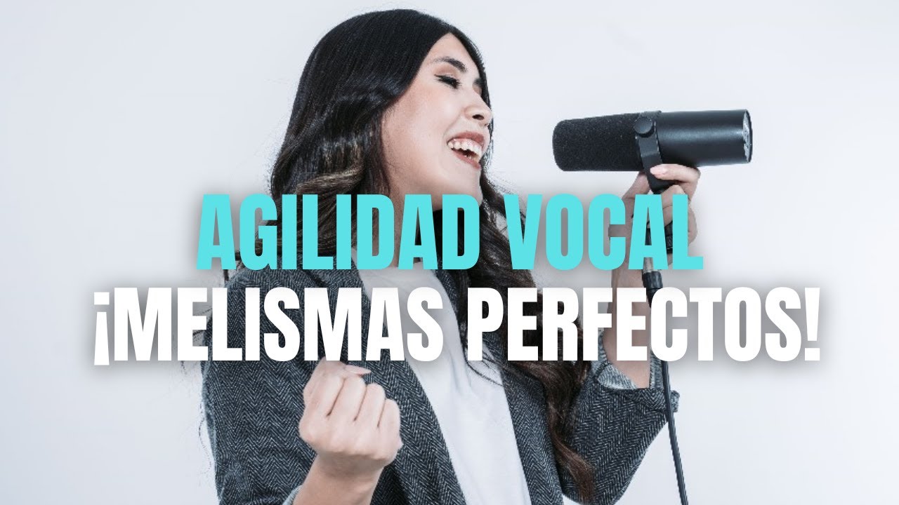 ¡3 EJERCICIOS de AGILIDAD VOCAL para lograr MELISMAS PERFECTOS!