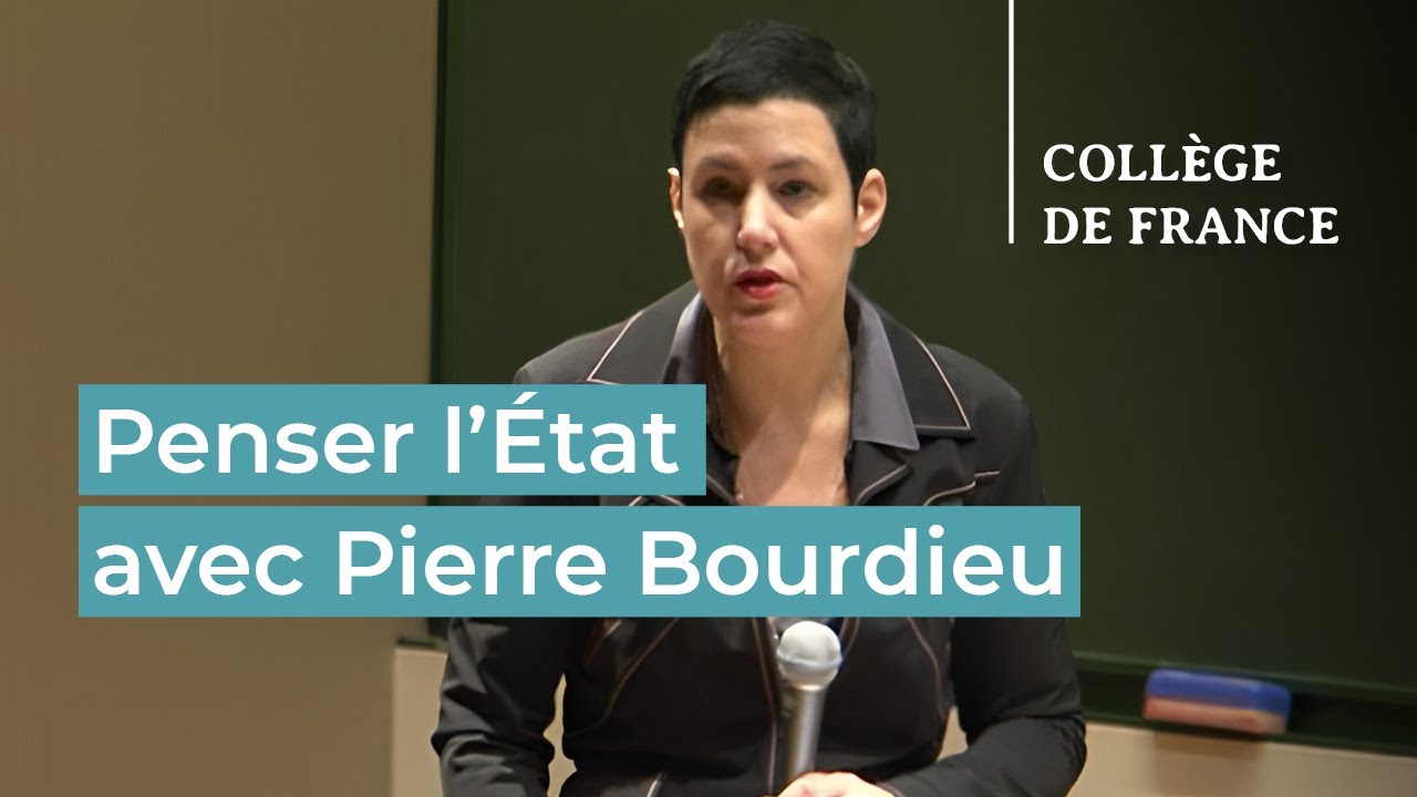 Penser l'État avec Pierre Bourdieu (1) - Pierre Bourdieu (2011-2012)