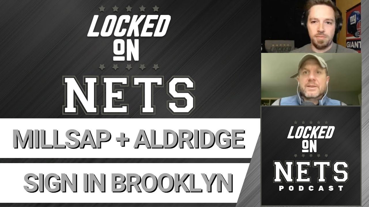 Brooklyn Nets sign Paul Millsap and LaMarcus Aldridge