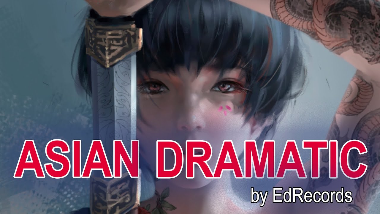 Asian Cinematic Background Music/ Chinese Background Music by EdRecords