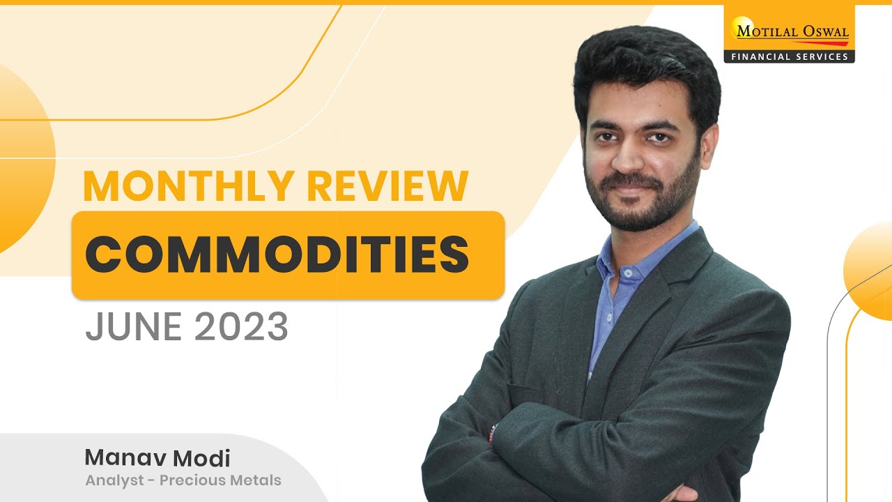 June 2023 Commodities Market Review | Expert Analysis & Outlook