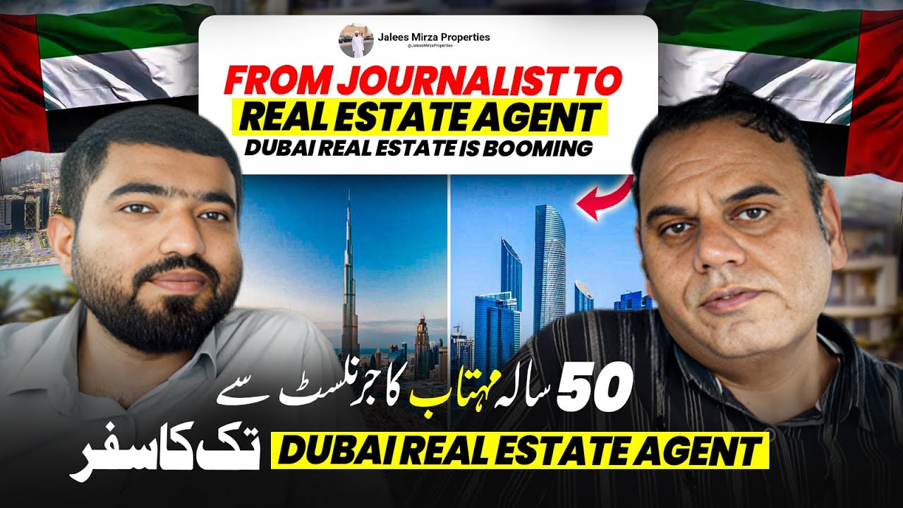 Pakistani Journalist-Turned-Real Estate Agent in Dubai | Booming Property Market! | Jalees Mirza