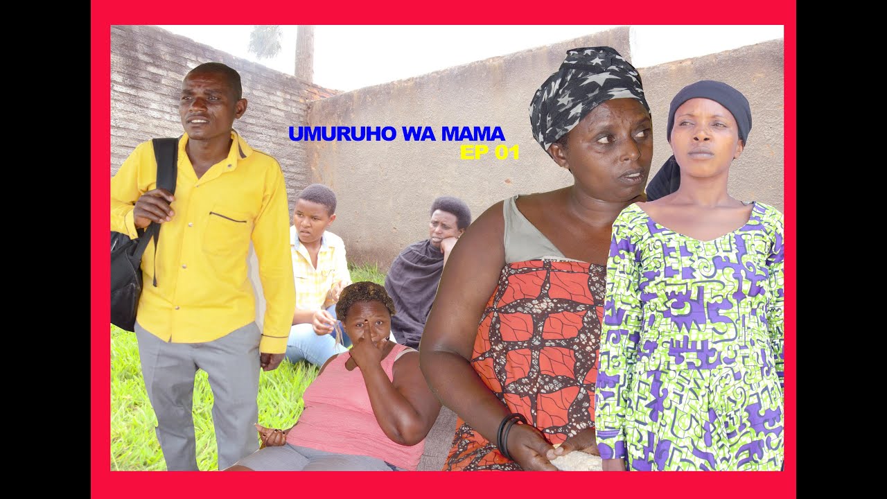 UMURUHO WA MAMA SERIES EP 01 ; KUDASEZERANA IBIMUKOZEHO