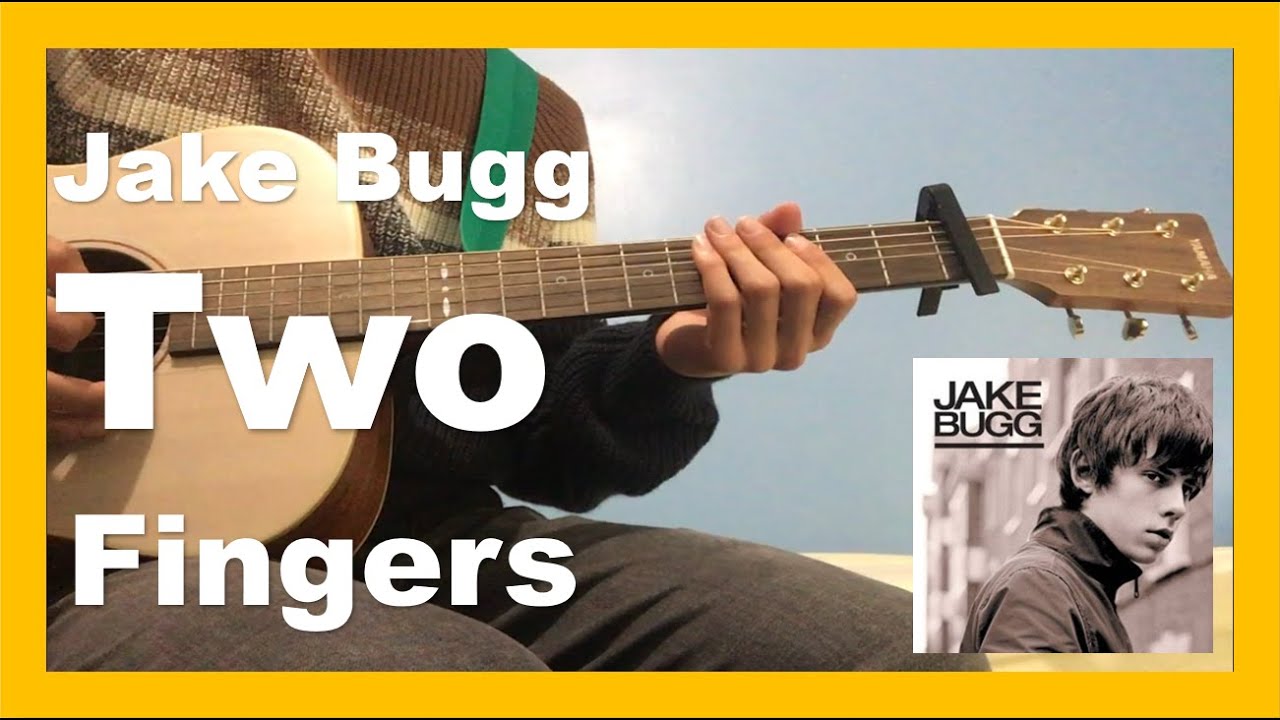 Jake Bugg - Two Fingers - Full Acoustic Cover - (Free Tab)