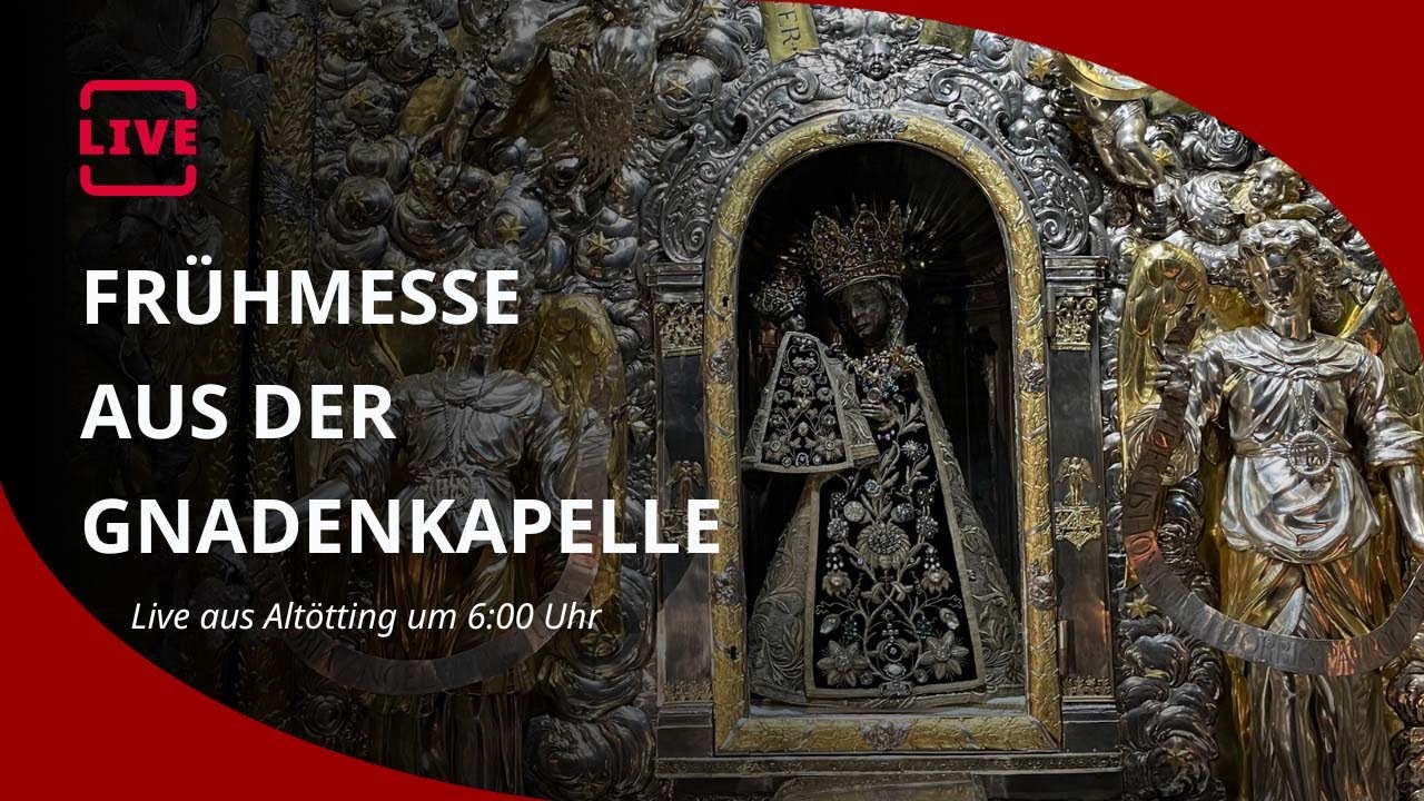LIVE | Frühmesse aus der Gnadenkapelle in Altötting am 13.03.2026