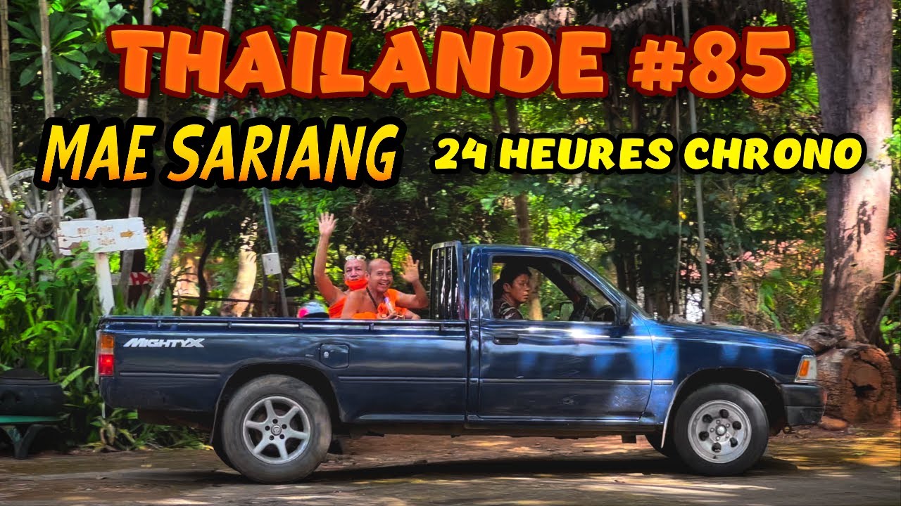 MAE SARIANG : 24 HEURES CHRONO #thailande #tha&iuml;lande #maehongson