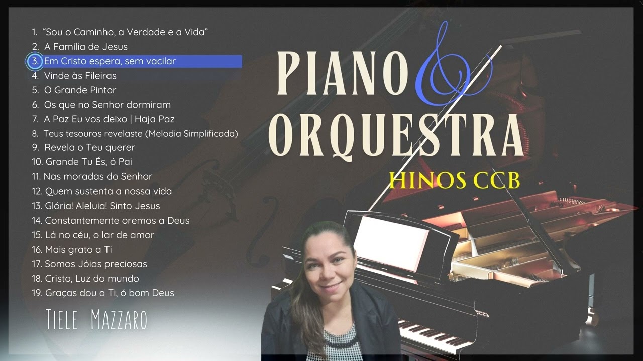 🎹 PIANO SOLO E ORQUESTRA - Hinos CCB  | Tiele Mazzaro