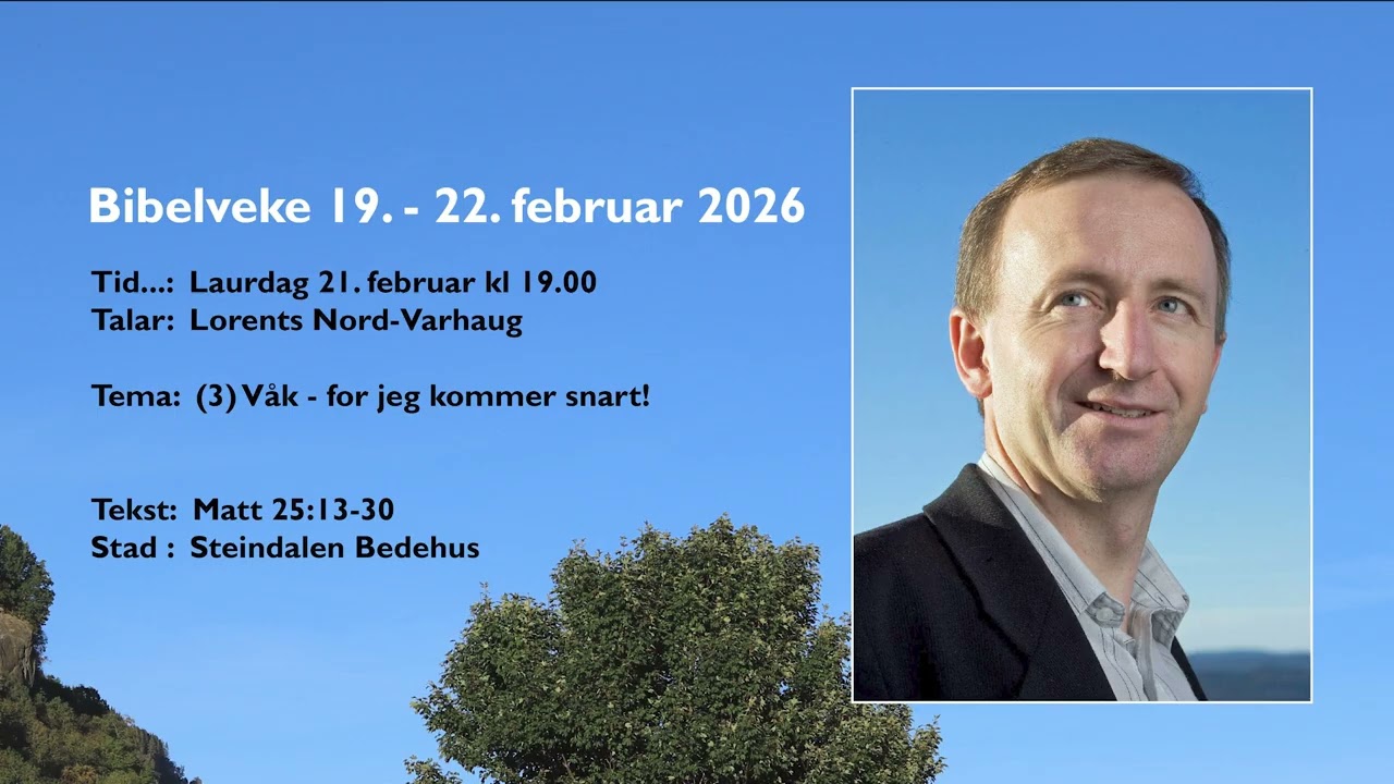 2026.02.21 Lorents Nord-Varhaug: (3) Våk - for jeg kommer snart!