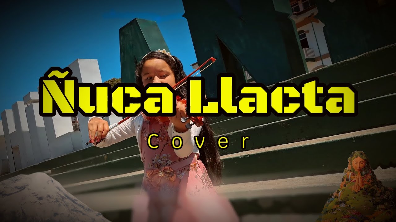 Ñuca Llacta - Cover (Instrumental en Violin)