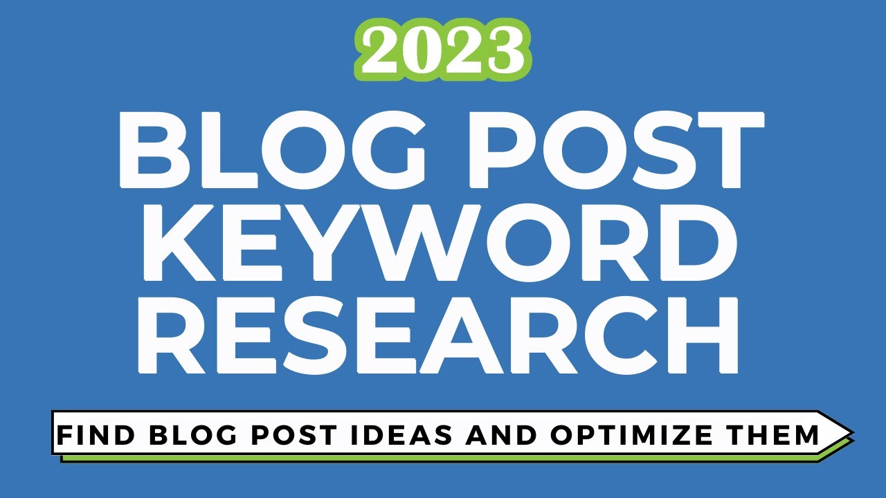 Keyword Research for Blog Posts - Finding Topic Ideas and Optimizing Blogs for SEO