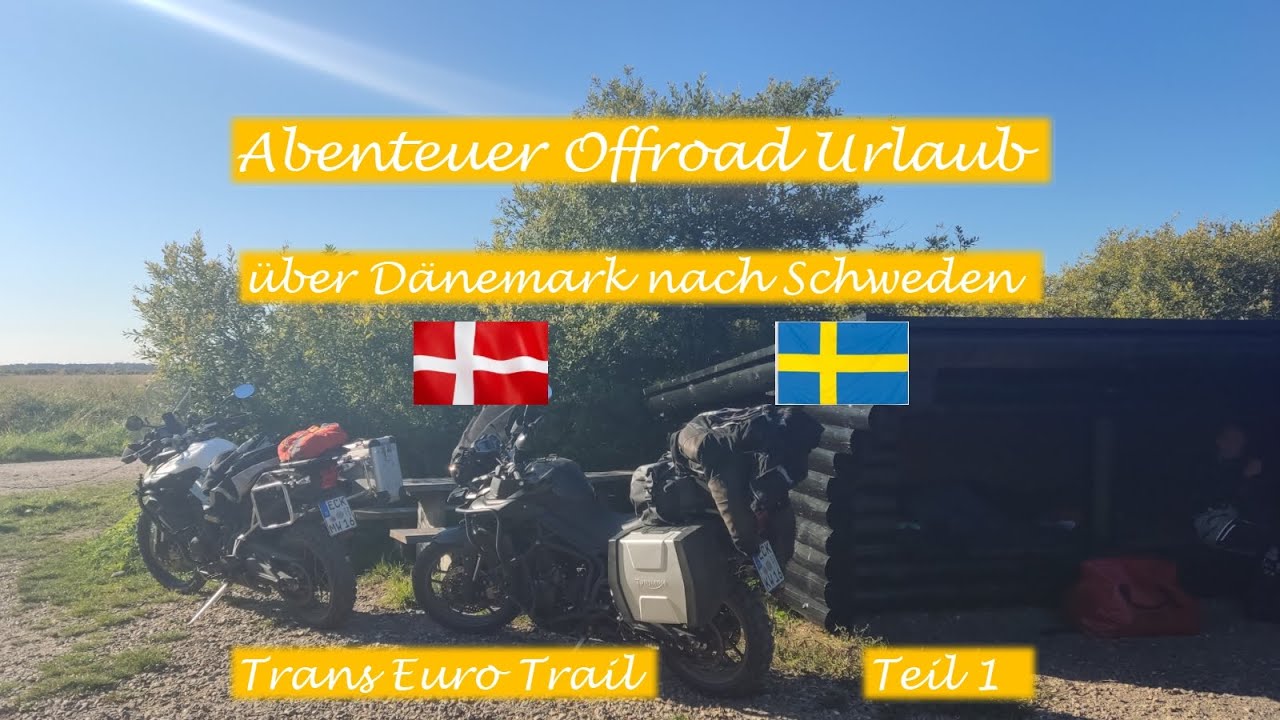 Offroad Abenteuer auf dem TET von Dänemark nach Schweden Teil 1