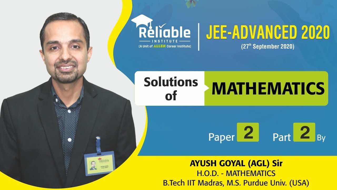 Video Solutions of JEE Advanced - 2020 (Paper-2, Maths) by Reliable Institute, KOTA (28-09-20)