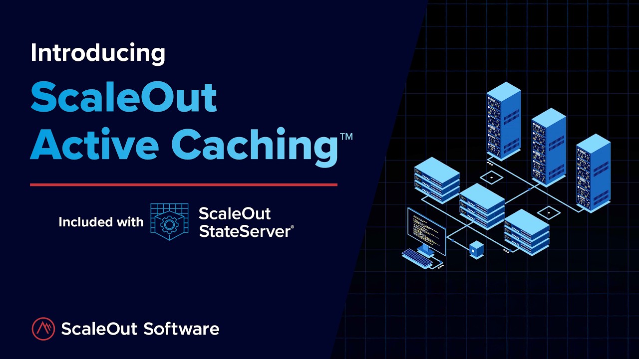 Introducing ScaleOut Active Caching™