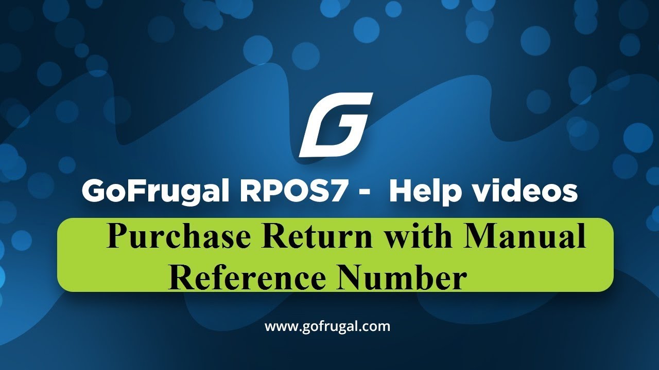 GoFrugal RPOS7 - Purchase return with Manual reference number | GST Filing