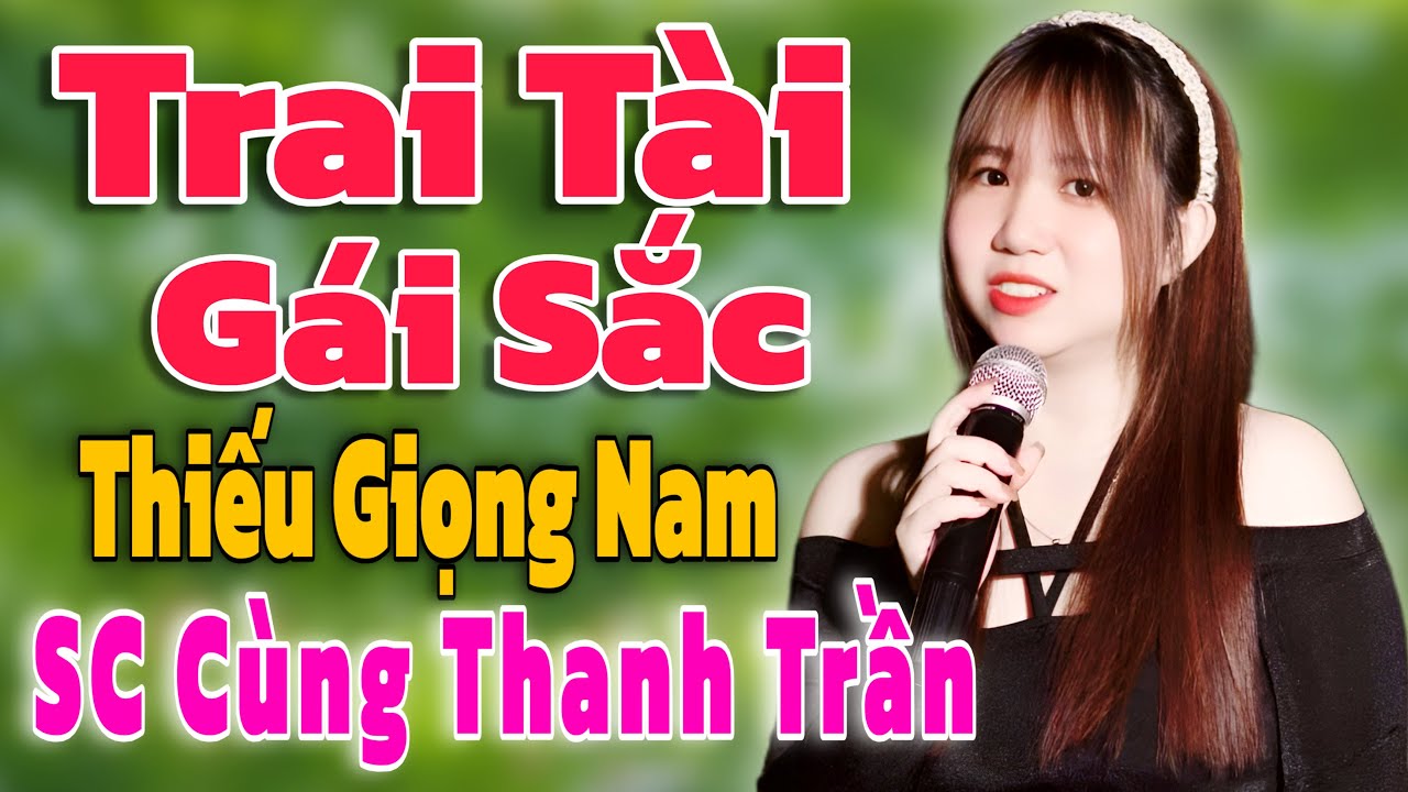 Karaoke Trai Tài Gái Sắc ➤ Song Ca Cùng Thanh Trần ➤ Karaoke Thiếu Giọng Nam