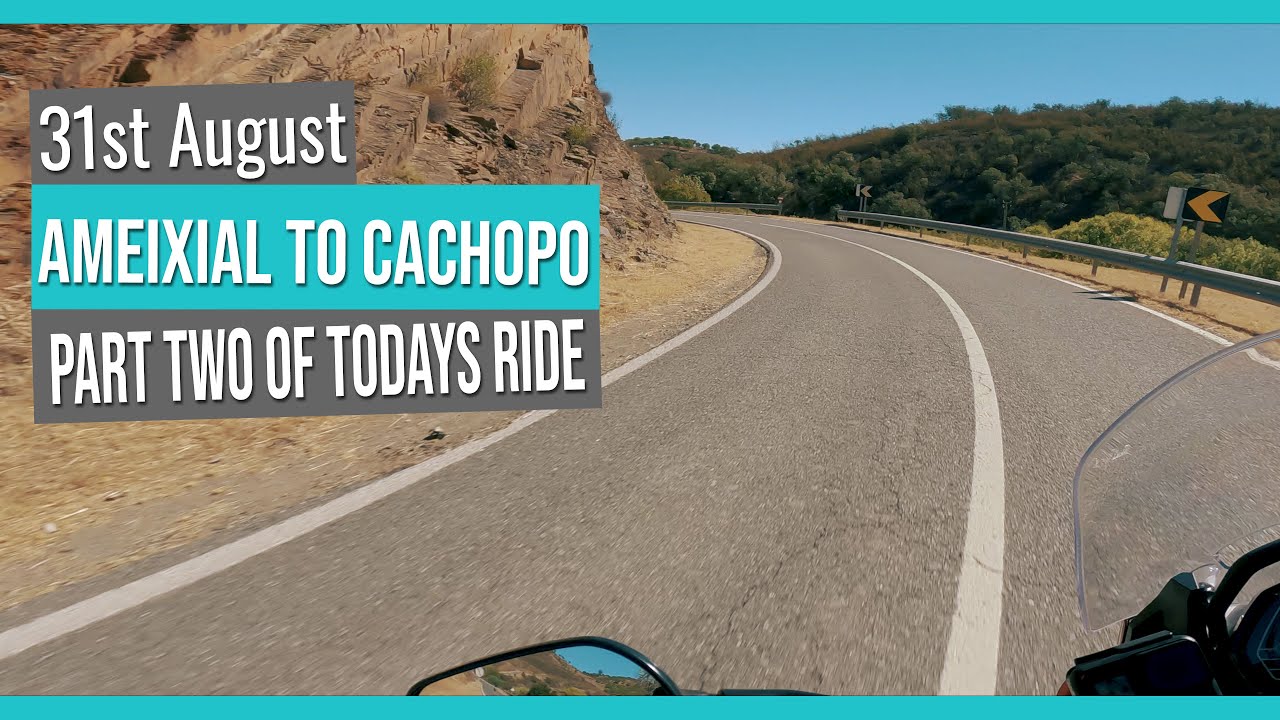 31st August (Part 2) Ameixial to Cachopo