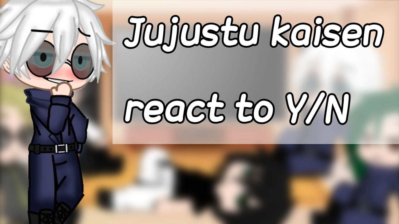 Jjk boys react to female Y/N (OLD VIDEO BTW😭❗)
