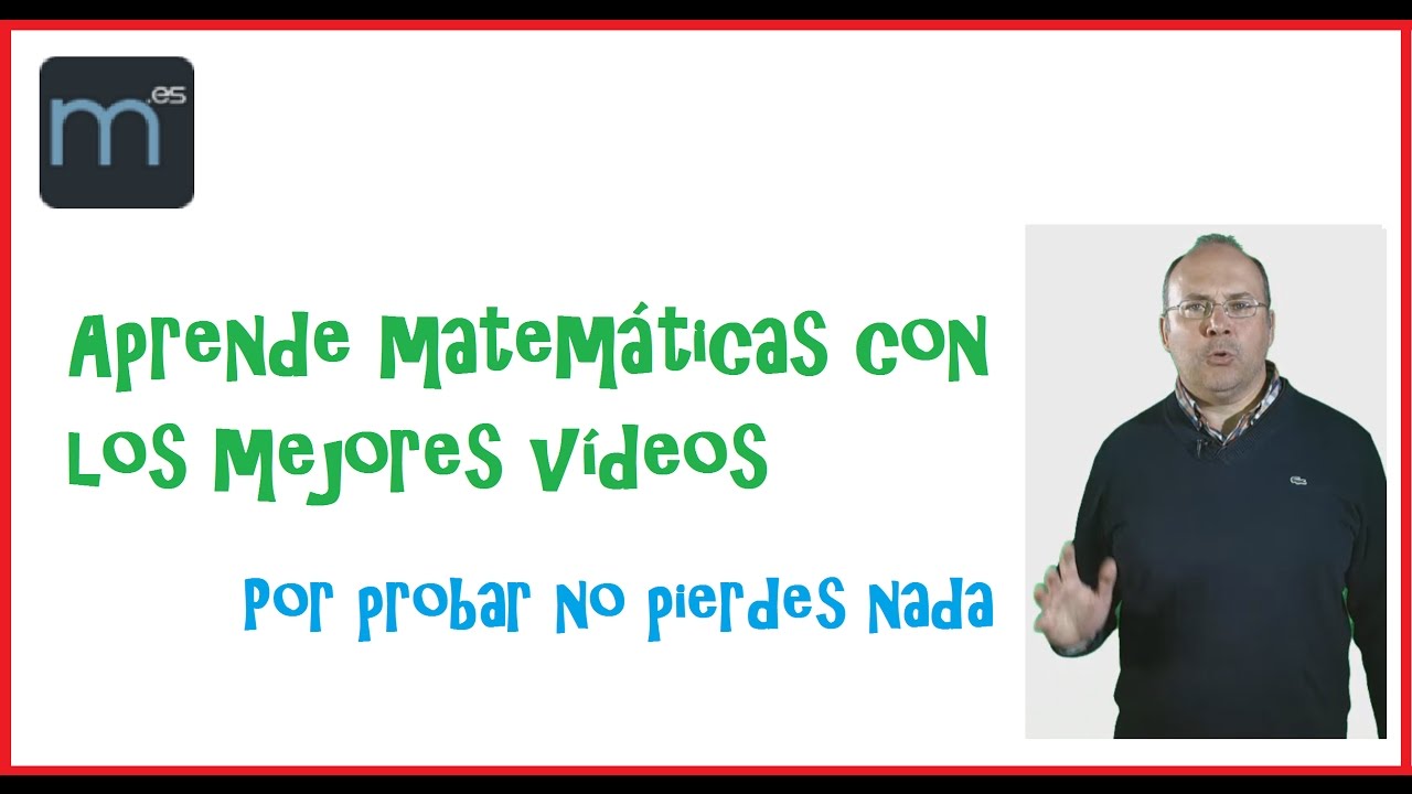 Aprende matem&aacute;ticas, aqu&iacute; encontrar&aacute;s los mejores v&iacute;deos