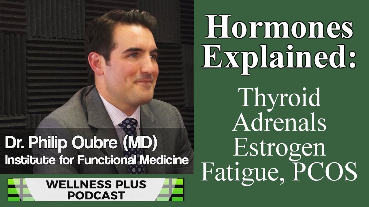 Understanding Hormones: Thyroid, Sex Hormones, Adrenal Dysfunction, Fatigue, Functional MD Dr. Oubre