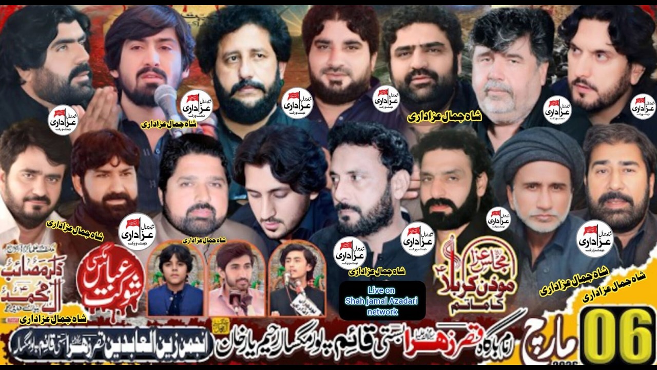 Live Majlis -e-Aza 6 March 2026 #shahjamal #azadarinetwork