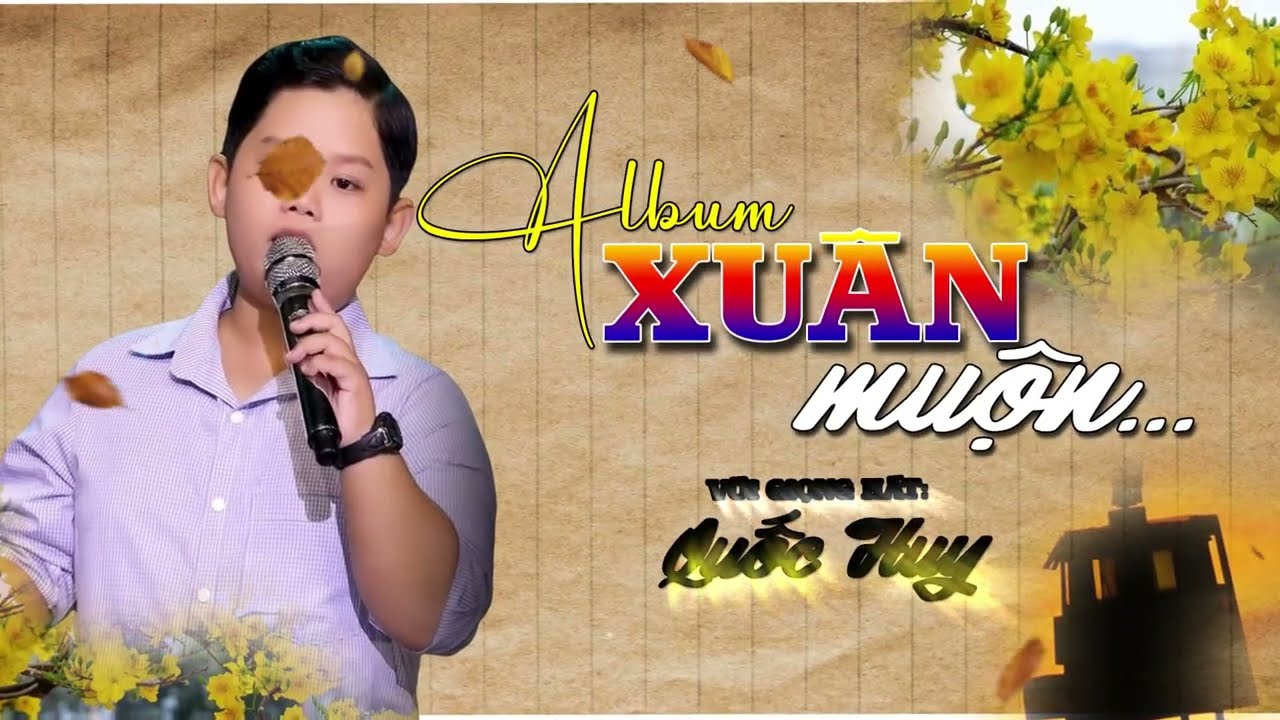 Tuyển Tập / Album Xuân Muộn - Với Giọng Hát Ngọt Ngào - Quốc Huy [Nhạc Xuân 2026]